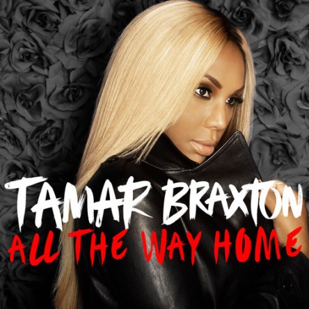 Tamar-Braxton-All-The-Way-Home